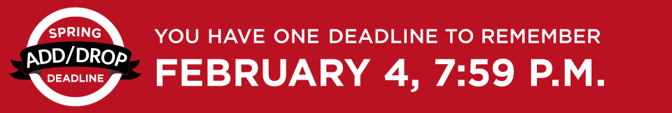 Spring 2020 add drop deadline is February 4, 7:59 p.m.