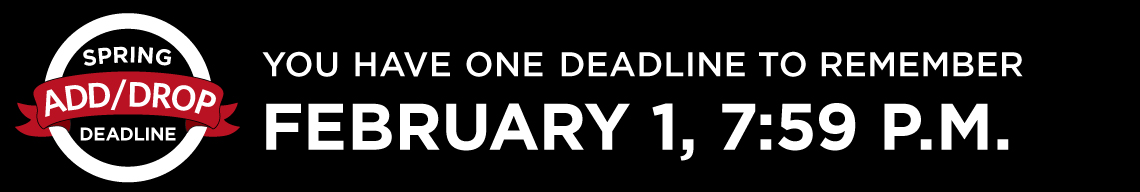 You have one deadline to remember, February 1, 7:59 p.m.